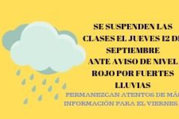 SE SUSPENDEN LAS CLASES EL JUEVES 12 POR NIVEL ROJO
