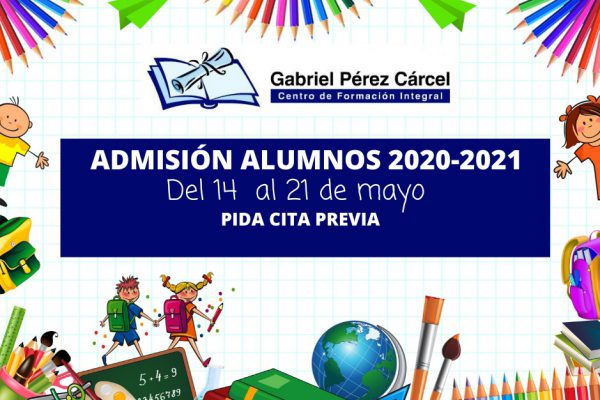 SE REANUDA EL PROCESO  DE ADMISIÓN ALUMNOS 2020-2021 DE FORMA PRESENCIAL