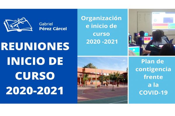 INFORMACIÓN REUNIONES INICIO DE CURSO – PLAN DE CONTIGENCIA FRENTE A LA COVID-19