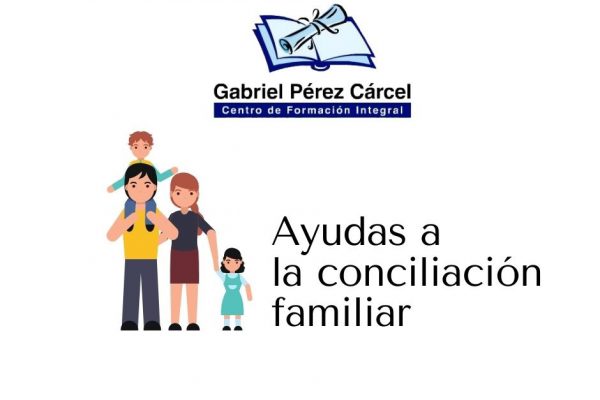 AYUDAS A LA CONCILIACIÓN FAMILIAR