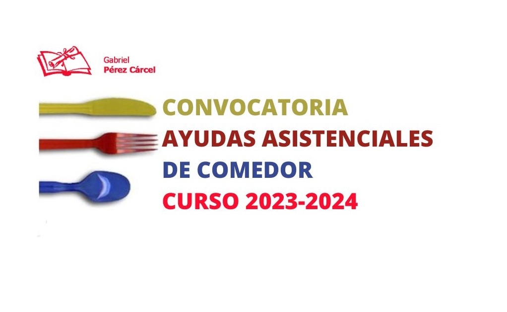 CONVOCATORIA AYUDAS ASISTENCIALES DE COMEDOR CURSO 2023-2024