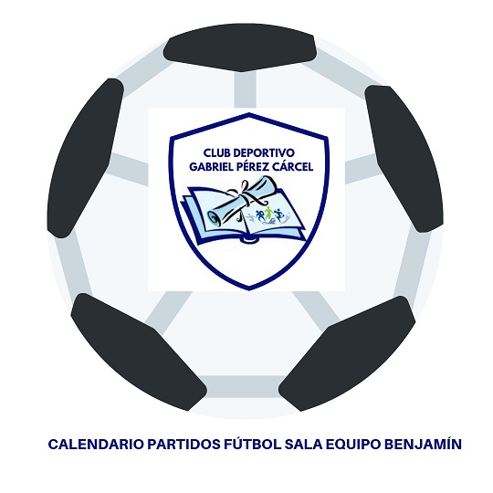 CALENDARIO CAMPEONATO DE FÚTBOL SALA BENJAMÍN