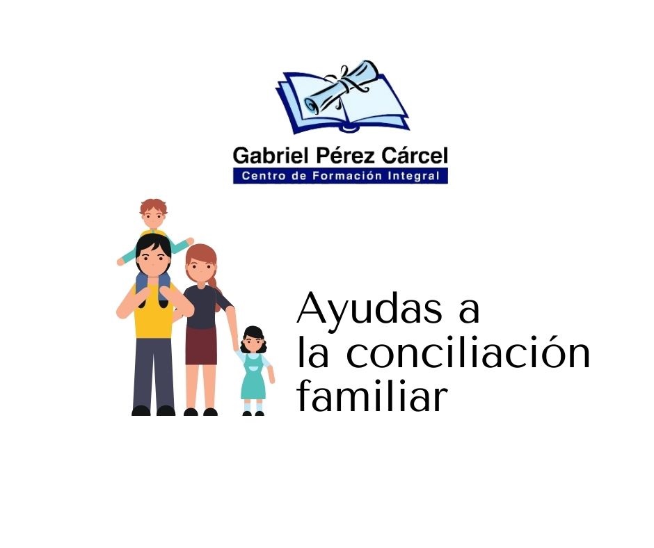 AYUDAS A LA CONCILIACIÓN FAMILIAR