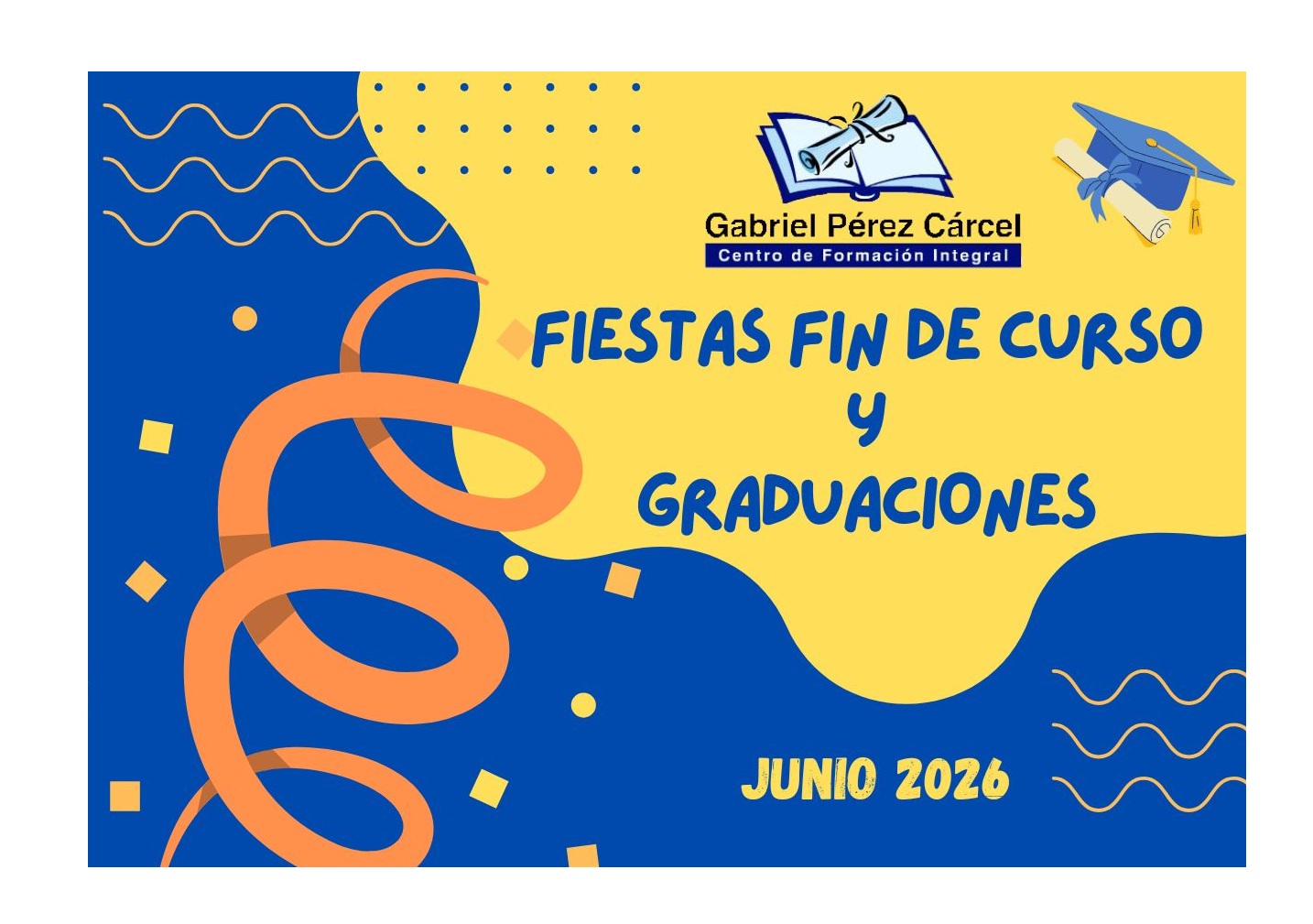 CALENDARIO DE FIESTAS Y GRADUACIONES JUNIO 2026